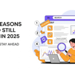 SEO Still Matters in 2025