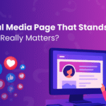 Social Media Page That Stands Out: What Really Matters