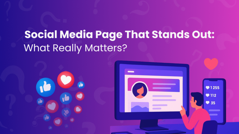 Social Media Page That Stands Out: What Really Matters