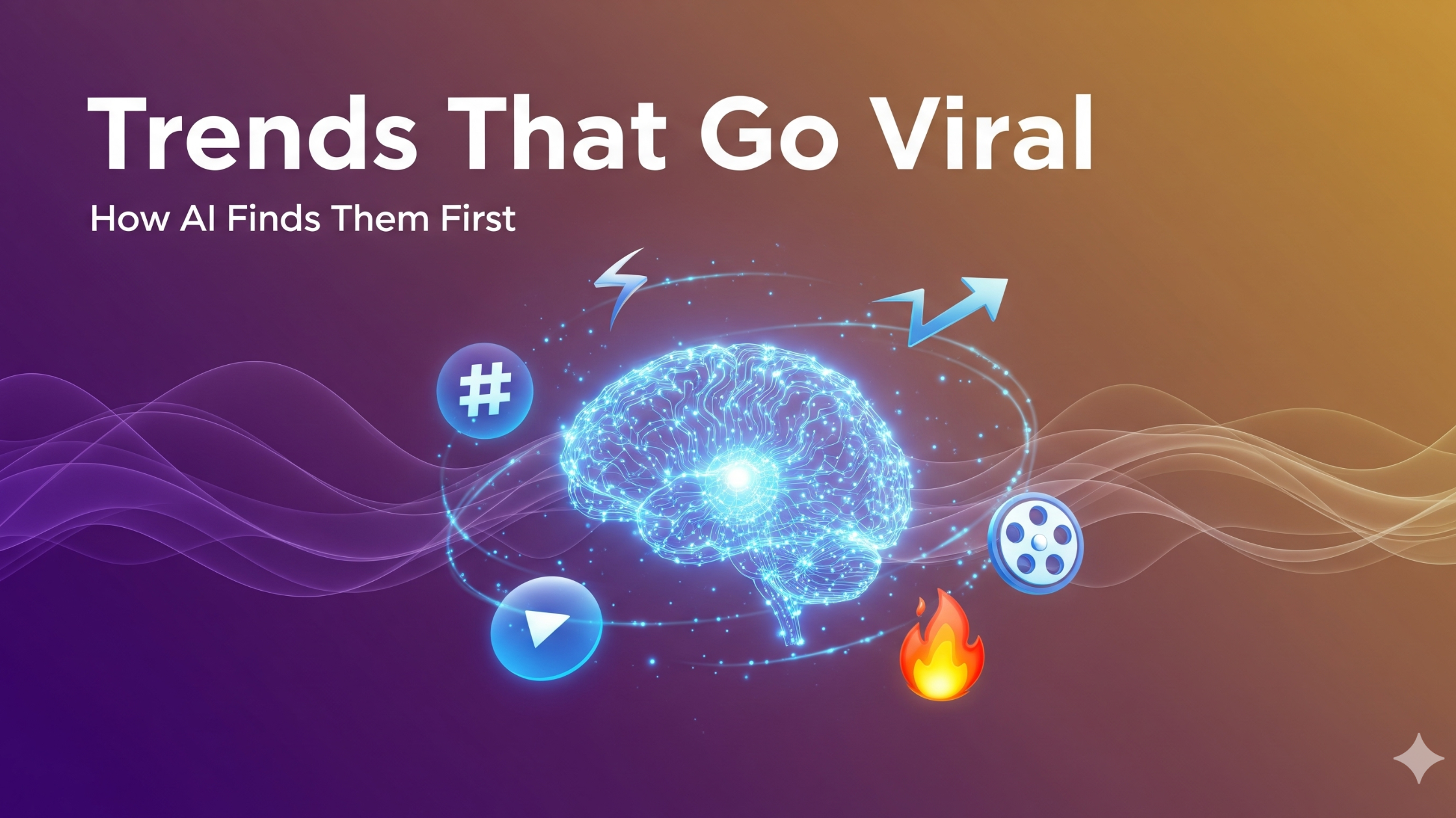 Trends That Go Viral – How AI Finds Them First