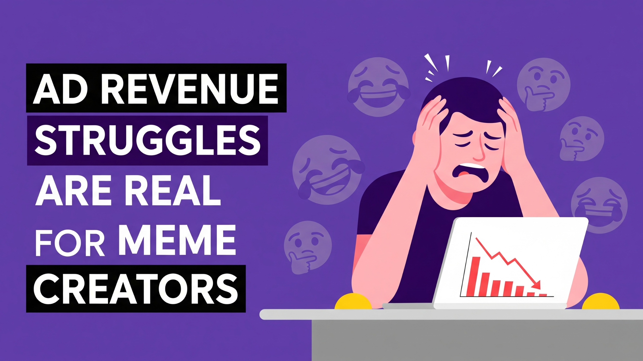 Ad Revenue Struggles Are Real for Meme Creators