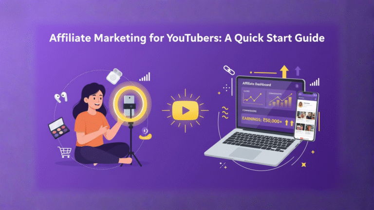 Affiliate Marketing for YouTubers: A Quick Start Guide