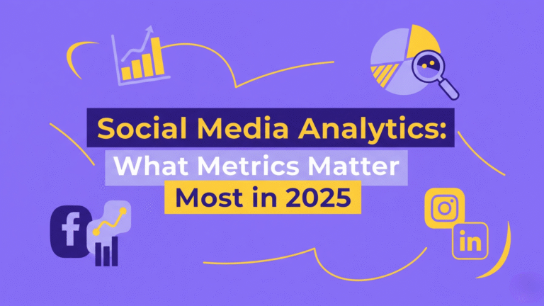Social Media Analytics: What Metrics Matter Most in 2025
