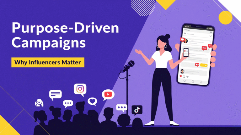 Purpose-Driven Campaigns: Why Influencers Matter