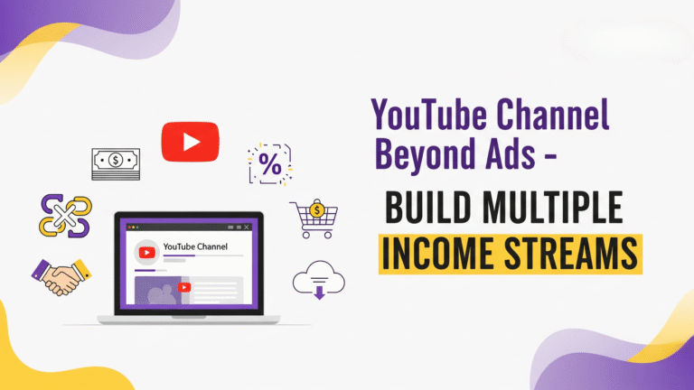 YouTube Channel Beyond Ads – Build Multiple Income Streams
